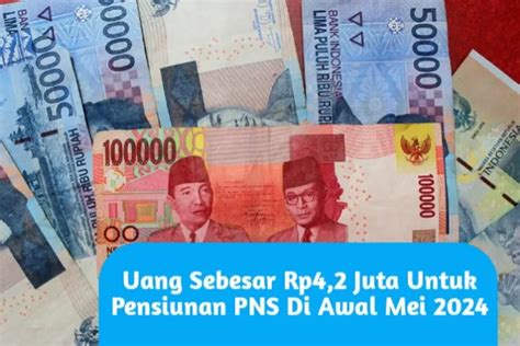 UANG RP4 2 JUTA SIAP MELUNCUR KE REKENING PENSIUNAN PNS GOLONGAN INI