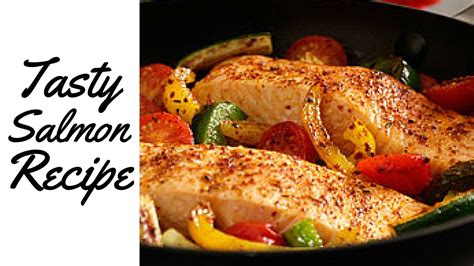 Tasty Salmon Recipe Youtube