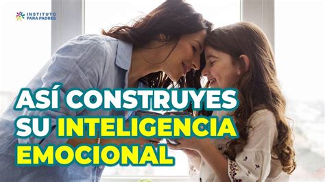 GUÍA PARA ESTIMULAR LA INTELIGENCIA EMOCIONAL DE TU NIÑO SEGÚN LOS 5