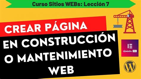 Crear P Gina En Construcci N O Mantenimiento Web Con Wordpress Y