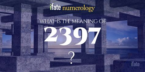 Number The Meaning of the Number 2397