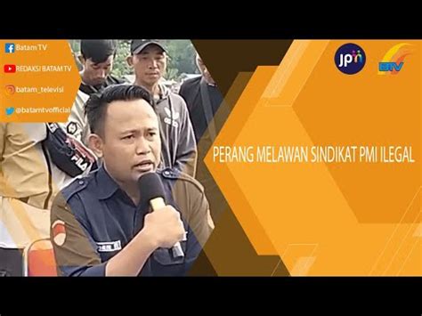 Perang Melawan Sindikat Pmi Ilegal Youtube