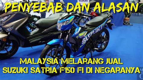 Penyebab Dan Alasan Suzuki Satria F150 Fi Di Larang Jual Di Malaysia