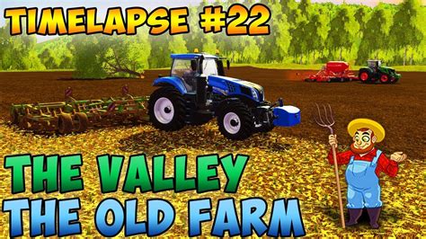 The Valley The Old Farm With More Realistic Gameplay Timelapse Ep