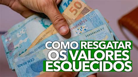 Veja Como Resgatar Os Valores Esquecidos Banco Central Retornará A