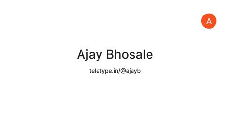 Ajay Bhosale Teletype