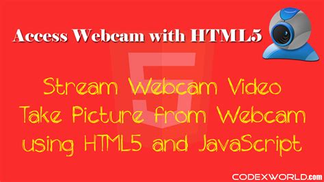 Accessing Webcam And Capture Image Using HTML5 And JavaScript CodexWorld