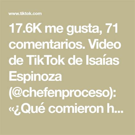 17 6K me gusta 71 comentarios Video de TikTok de Isaías Espinoza