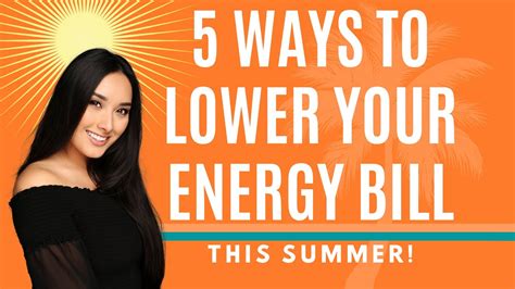 5 Ways To Lower Your Energy Bill This Summer Youtube