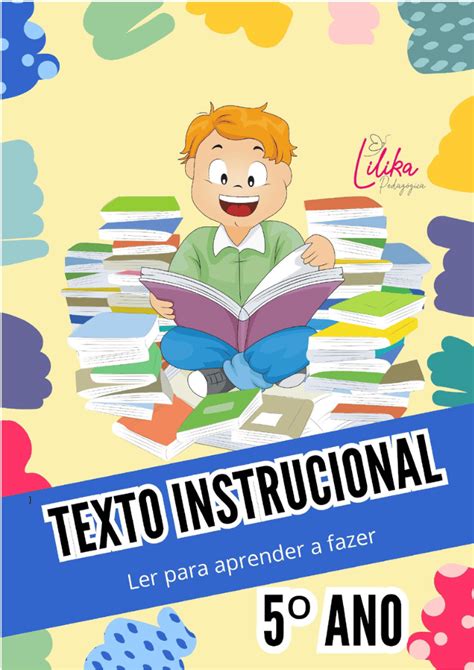 Texto Instrucional 5 Ano - Texto Instrucional – 5º ano – Língua Portuguesa – Lilika Pedagógica ...
