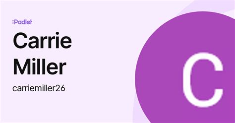 Carrie Miller Carriemiller26 Profile Padlet