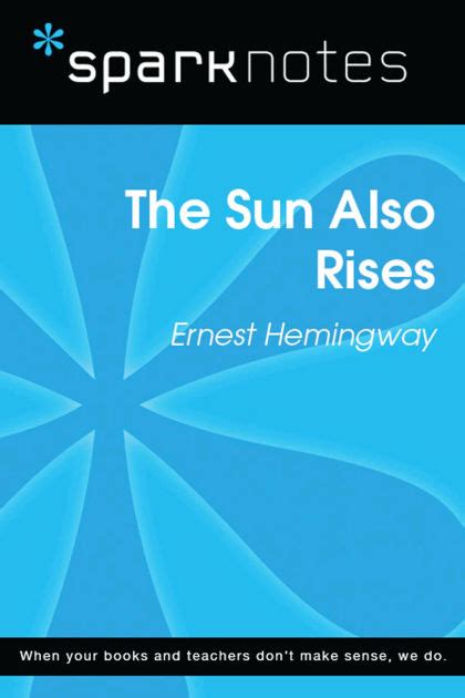 Sparknotes For The Sun Also Rises