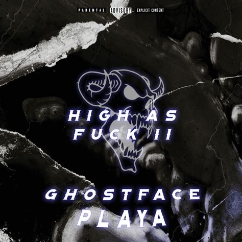 High As Fuck Ii Album By Ghostface Playa Spotify