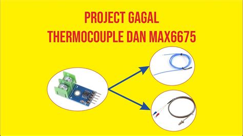 Cara Menggunakan Thermocouple Type K Dan Max Youtube