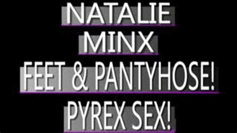 Natalie Minx Loves Pyrex Pantyhose And Feet PS3 VERSION 320 X 240 In Size Amateur