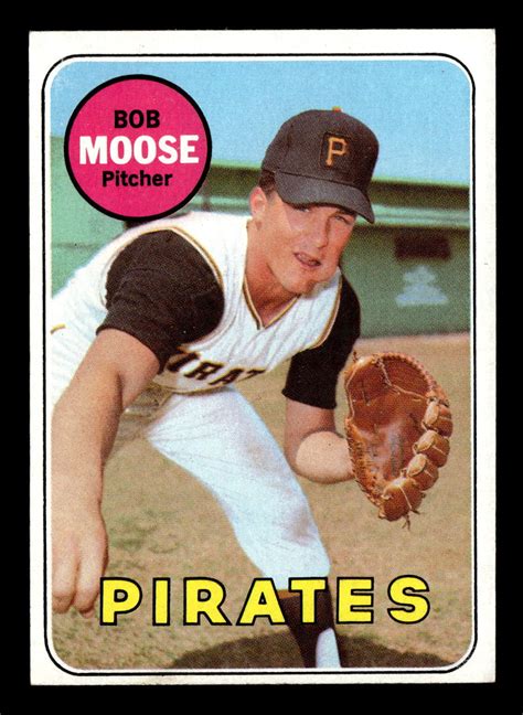 Bob Moose 1969 Topps 409 Pittsburgh Pirates Vg Ex Ebay