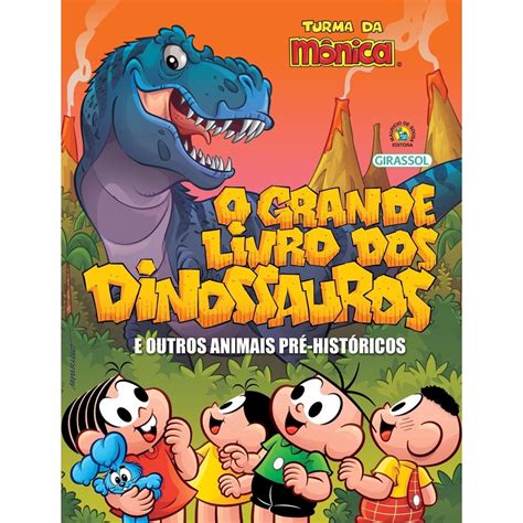 Turma da Mônica - O grande livro dos dinossauros e outros animais pré ...