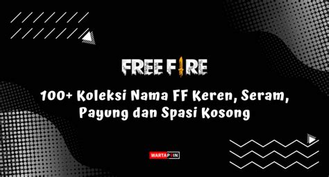 koleksi nama ff keren seram payung  spasi kosong