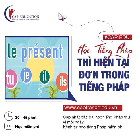 Cách Dùng Thì Hiện Tại Trong Tiếng Pháp – HocTiengPhapCoBan.Com