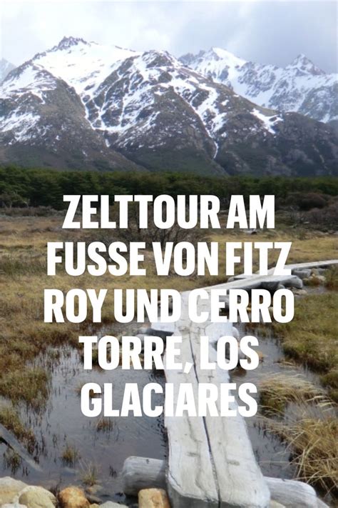 Zelttour am Fuße von Fitz Roy und Cerro Torre Los Glaciares Natural