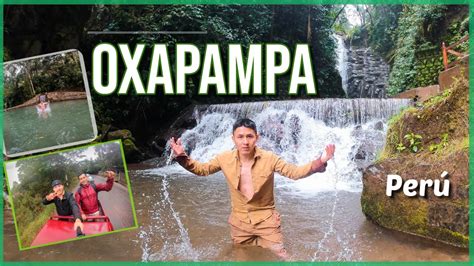 Primera Vez En Oxapampa Catarata Rio Tigre Manantial De La Virgen