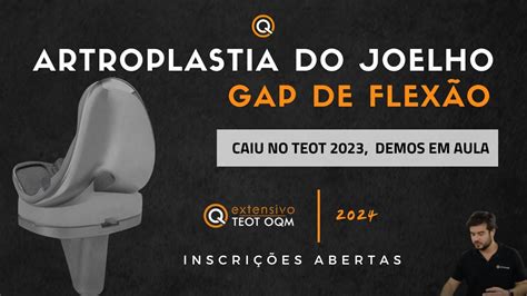 Artroplastia Total Do Joelho Caiu No TEOT 2023 Demos Em Aula Teot