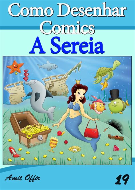 Como Desenhar Comics A Sereia Livros Infantis Livro 19 EBook Offir