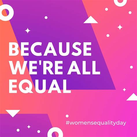 Womens Equality Day Inspirational Quotes And All You Need To Know