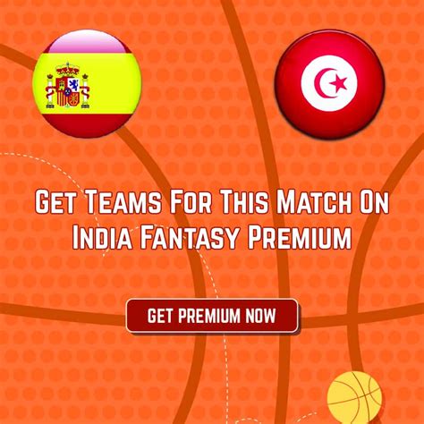 SPA Vs TUN Dream11 Prediction 2019 FIBA World Cup Spain Vs Tunisia