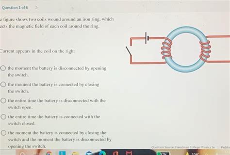 Solved Question 1 Of 6 E Figure Shows Two Coils Wound