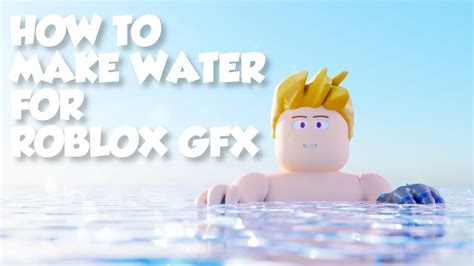 How To Make Realistic Water For Roblox Gfx Blender Youtube