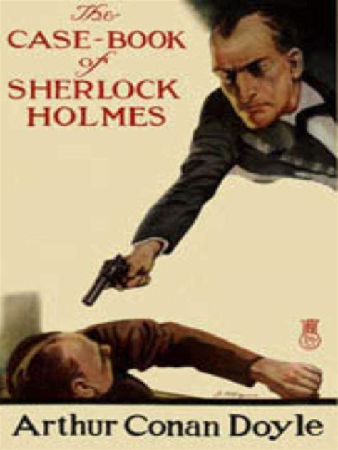 The Casebook Of Sherlock Holmes By Arthur Conan Doyle Goodreads