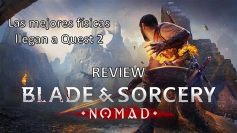 Review Blade And Sorcery Nomad Una Buena Pero Imperfecta