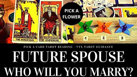 Pick A Card Who Is Your Future Spouse Who Will You Marry