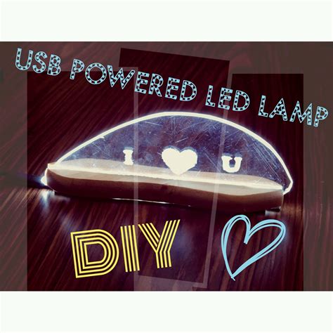 Diy Perspex Led Desk Lamp 7 Steps With Pictures Instructables