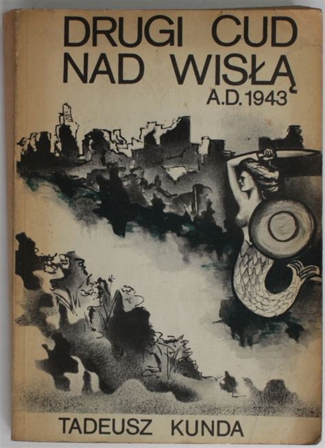 Drugi Cud Nad WisŁĄ Ad 1943 Kunda 12853184241 Oficjalne Archiwum