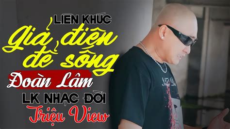 Liên khúc GIẢ ĐIÊN ĐỂ SỐNG Top Những Bài Nhạc Về Đời Hot Nhất Của ĐOÀN LÂM 2024 YouTube