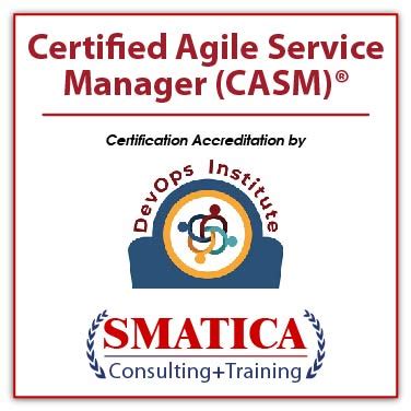 Certified Agile Service Manager Casm Smatica