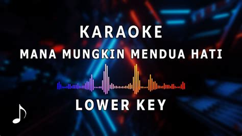 Karaoke Satu Cinta Tiga Hati Lower Key YouTube