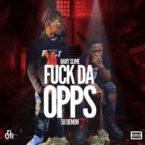 Stream Baby Slime X DemonKGSG Fuck Da Opps By Baby Slime Listen Online For Free On SoundCloud