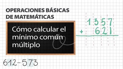 Cómo Calcular El Mínimo Común Múltiplo Operaciones Básicas De Matemáticas Youtube