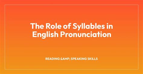 The Role of Syllables in English Pronunciation » Gender Studies