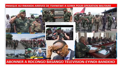 10 1 23BREAKING NEWS PANIQUE AU RWANDA ARRIVEE DE TSHIWEWE A GOMA POUR