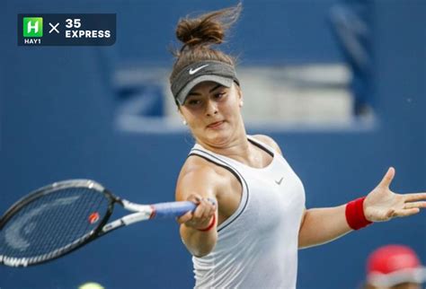 Bianca Andreescu L Ai Hot Girl Tennis M Ng Kh N Gi Im M M