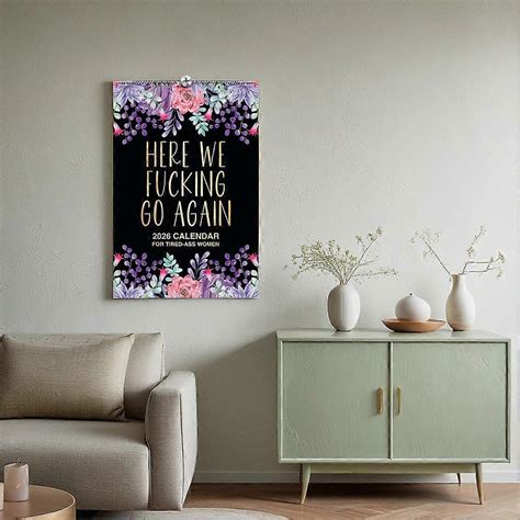 F Ck It Wall Calendar For Tired Ass Women Here We F Cking Go Again Calendar Prank Gift