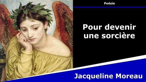 Pour devenir une sorcière Poésie Jacqueline Moreau YouTube