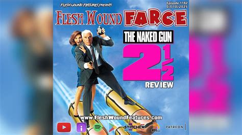 THE NAKED GUN ½ Review Flesh Wound FARCE Police Squad