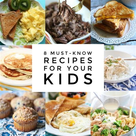 8 Must-Know Recipes for Kids! - Our Best Bites