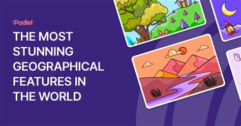The Most Stunning Geographical Features In The World