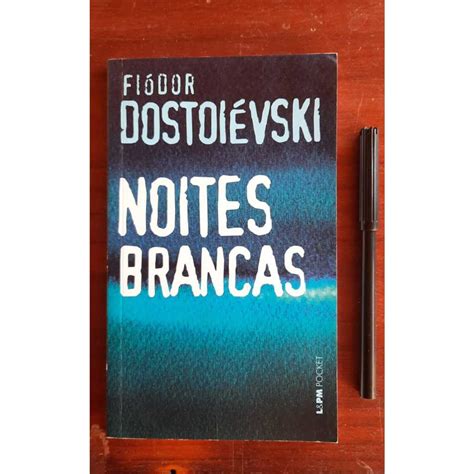 Livro Dotoesvick - LIVRO Noites brancas Fiodor Dostoiévski Ano:2017 / Páginas:96 EDIÇÃO DE ...